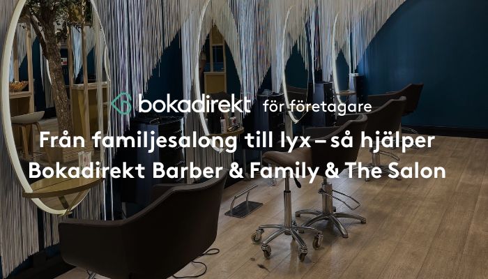 Från familjekänsla till lyxupplevelse: Barber & Family och The Salon