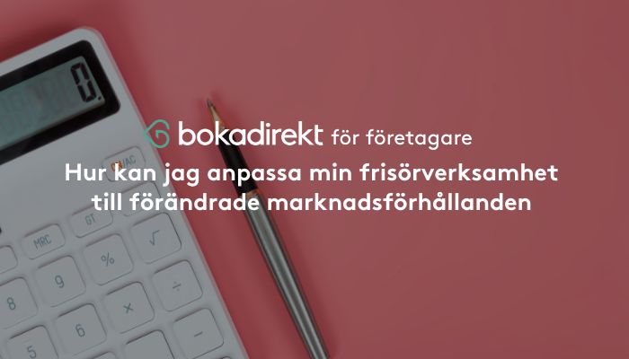 Hur kan jag anpassa min frisörverksamhet till förändrade marknadsförhållanden?